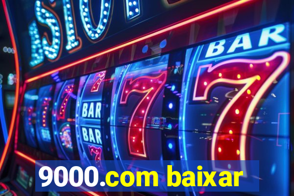 9000.com baixar